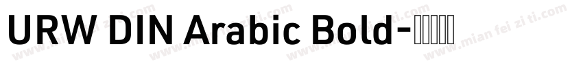 URW DIN Arabic Bold字体转换